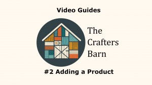 How to Add a Product on The Crafters Barn