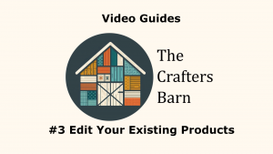 How to Edit an Existing Product on The Crafters Barn