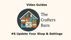 How to Update Your Shop Profile & Settings on The Crafters Barn